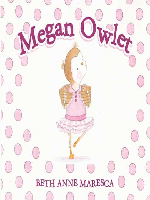 Title details for Megan Owlet by Beth Anne Maresca - Available